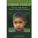 Gary Robson: Chess Child