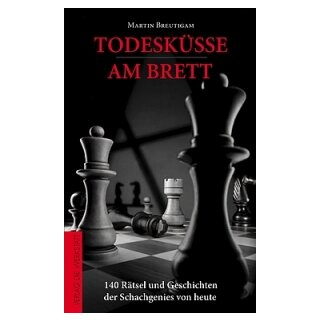 Martin Breutigam: Todesküsse am Brett