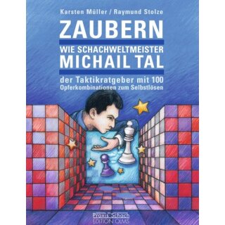 Karsten M&uuml;ller, Raymund Stolze: Zaubern wie Schachweltmeister Michail Tal
