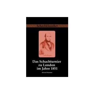 Howard Staunton: Das Schachturnier zu London im Jahre 1851