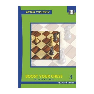 Artur Jussupow: Boost Your Chess 3 - Mastery