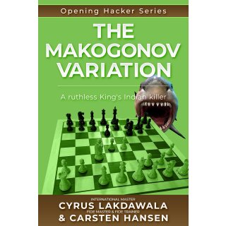 Carsten Hansen, Cyrus Lakdawala: The Makogonov Variation