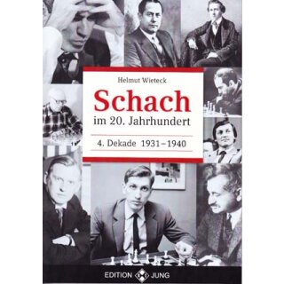 Helmut Wieteck: Schach im 20. Jahrhundert 4