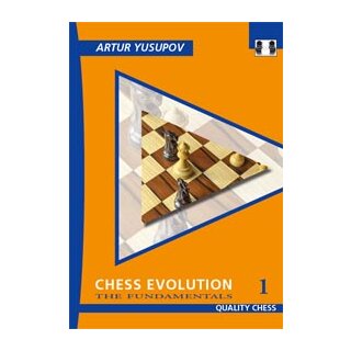 Artur Jussupow: Chess Evolution 1 - The Fundamentals