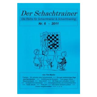 Tim Martin: Der Schachtrainer Nr. 6 - 2011