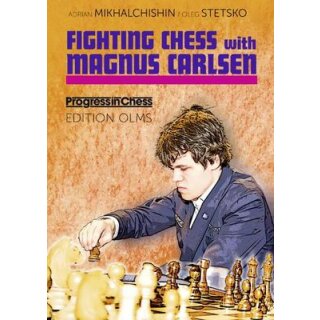 Adrian Michaltschischin, Oleg Stetsko: Fighting Chess with Magnus Carlsen
