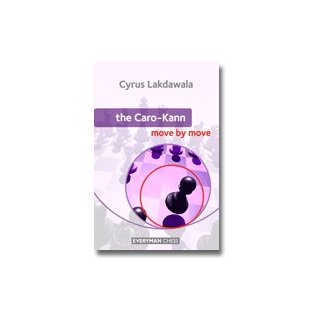 Cyrus Lakdawala: The Caro-Kann - move by move