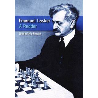 Taylor Kingston: Emanuel Lasker: A Reader