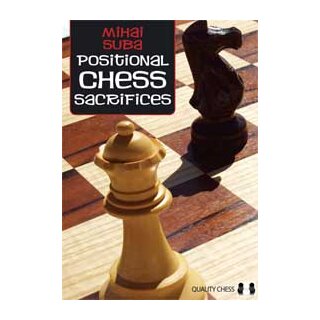 Mihai Suba: Positional Chess Sacrifices