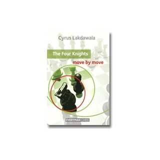 Cyrus Lakdawala: The Four Knights - move by move