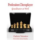 Vladimir Tukmakov: Profession: Chessplayer