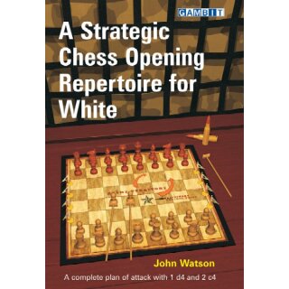 John Watson: A Strategic Chess Opening Repertoire for White