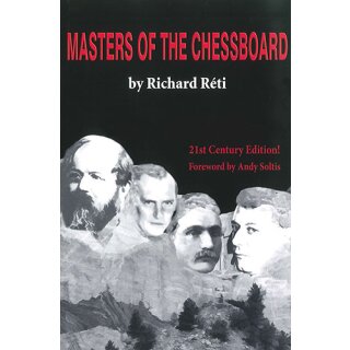 Richard Reti: Masters of the Chessboard