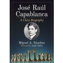 Miguel A. Sanchez: Jose Raul Capablanca