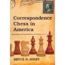 Bryce D. Avery:  Correspondence Chess in America