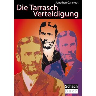 Jonathan Carlstedt: Die Tarrasch-Verteidigung