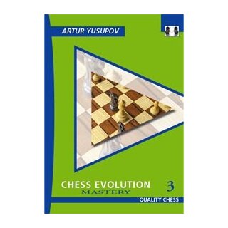 Artur Jussupow: Chess Evolution 3 - Mastery