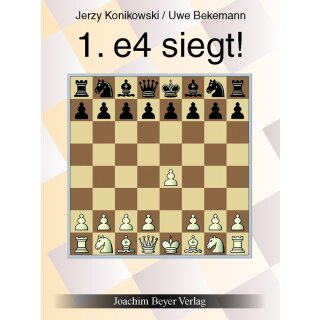 Jerzy Konikowski, Uwe Bekemann: 1.e4 siegt!