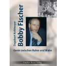 Dagobert Kohlmeyer: Bobby Fischer