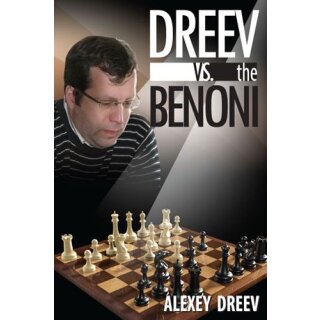 Alexey Dreev: Dreev vs. the Benoni