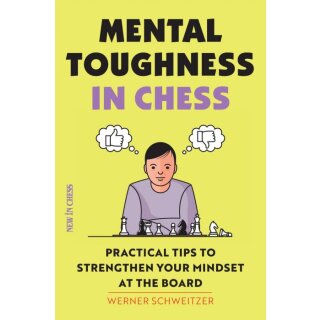 Werner Schweitzer: Mental Toughness in Chess