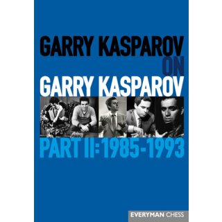 Garri Kasparow: Garry Kasparov on Garry Kasparov - 2