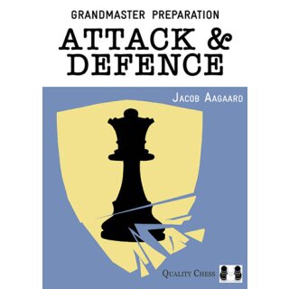 Jacob Aagaard: Attack &amp; Defence