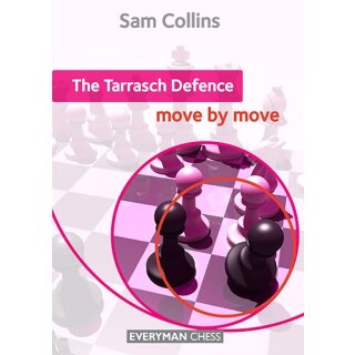 Sam Collins: The Tarrasch Defence - Move by Move