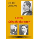 José Raúl Capablanca: Letzte Schachlektionen