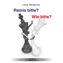 Lothar Nikolaiczuk: Remis bitte ? Wie bitte ?