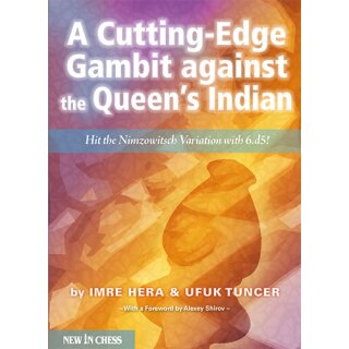 Imre Hera, Ufuk Tuncer: A Cutting-Edge Gambit against the Queen’s Indian