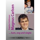Dagobert Kohlmeyer: Magnus Carlsen - kam, zog und siegte
