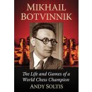 Andrew Soltis: Mikhail Botvinnik