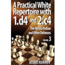 Alexei Kornev: A Practical White Repertoire with 1.d4 and...