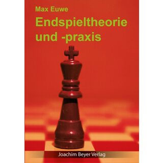 Max Euwe: Endspieltheorie und -praxis