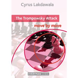 Cyrus Lakdawala: The Trompowsky Attack - move by move