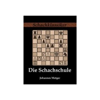 Johannes Metger: Die Schachschule