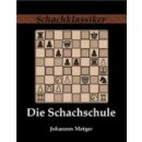 Johannes Metger: Die Schachschule