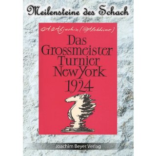 Alexander Aljechin: Das Grossmeister Turnier New York 1924