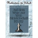 Alexander Aljechin: Auf dem Wege zur Weltmeisterschaft...