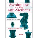 Evgeny Sveshnikov: Sveshnikov vs the Anti-Sicilians