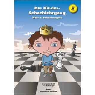 Alexander Bangiev: Der Kinder-Schachlehrgang - Heft 1