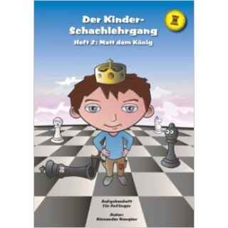 Alexander Bangiev: Der Kinder-Schachlehrgang - Heft 2