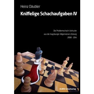 Heinz D&auml;ubler: Kniffelige Schachaufgaben IV