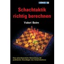 Valeri Beim: Schachtaktik richtig berechnen