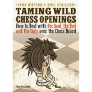 John Watson, Eric Schiller: Taming Wild Chess Openings