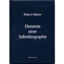 Robert H&uuml;bner: Elemente einer Selbstbiographie