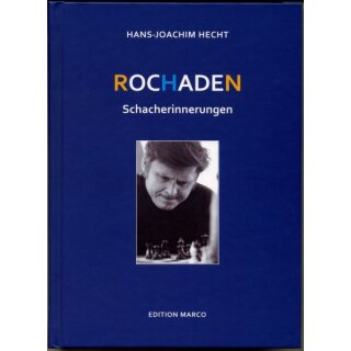 Hans-Joachim Hecht: Rochaden