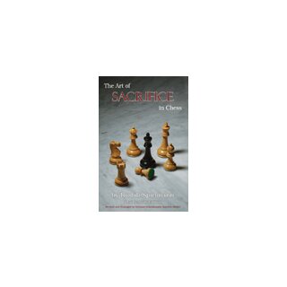 Rudolf Spielmann: The Art of Sacrifice in Chess