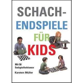 Karsten M&uuml;ller: Schachendspiele f&uuml;r Kids